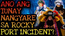 ANG TUNAY NA NAGANAP SA ROCKY PORT INCIDENT!? | One Piece Tagalog Analysis