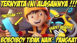 3 Alasan Boboiboy Tidak Naik² Pangkat Sebagai Anggota Tapops | Fakta Boboiboy