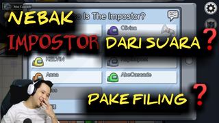 Nebak impostor dari suara ❓pake filing ❗❗