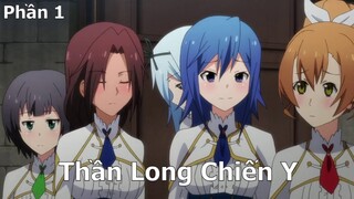 Tóm Tắt Anime Hay: Thần Long Chiến Y phần 1 | Review Anime: Saijaku Muhai no Bahamut