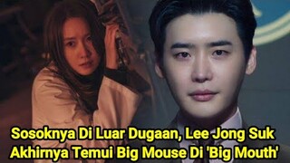 Sosoknya Di Luar Dugaan ! Lee Jong Suk Akhirnya Temui Big Mouse Di 'Big Mouth'