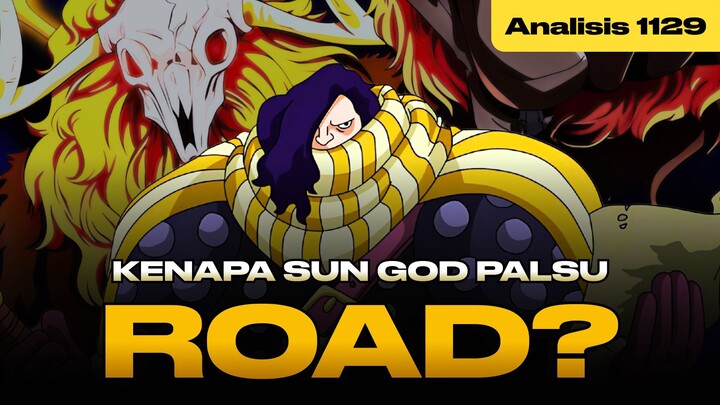 Analisis OP 1129: Alasan Road menjadi Sun God Palsu!