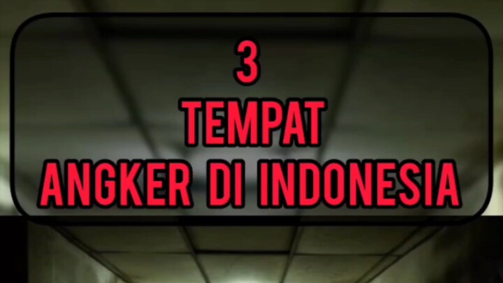 3 TEMPAT ANGKER DI INDONESIA 👻