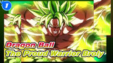[Dragon Ball]The Proud Warrior Broly