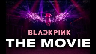 Blackpink The Movie 2021