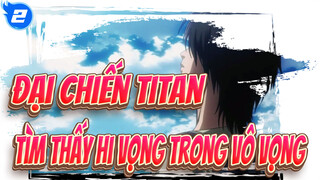 [Đại chiến Titan] "Tìm thấy hi vọng trong vô vọng."_2