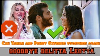 Can Yaman and Demet Ozdemir together again goodbye delitta Leotta