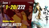 【Wushen Zhuzai】Season 1 EP 1~20 - Martial Master | Donghua Sub Indo