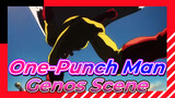 One-Punch Man
Genos Scene