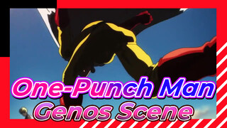 One-Punch Man
Genos Scene