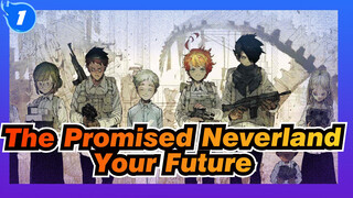 The Promised Neverland|May your future be illuminated by light._1