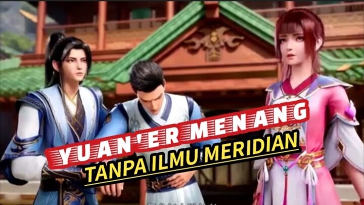 Yuan'er Menang Tanpa Ilmu Meridian / PRINCE DRAGON YUAN ,Part 10