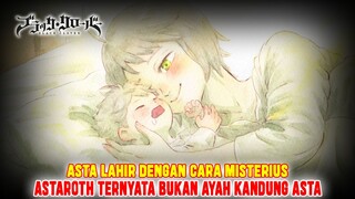 SALAH BESAR❗ASTAROTH BUKAN AYAH KANDUNG ASTA❗LICITA ADALAH KUNCI NYA❗TEORI BLACK CLOVER❗