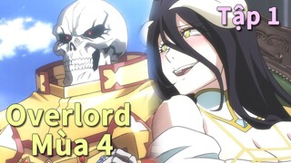 Ma vương xây dựng đất nước hậu cung 10 bà vợ | Overlord Mùa4 | Tập 1