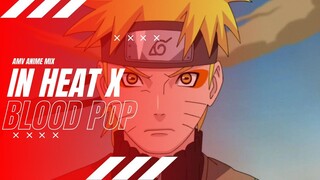 AMV NARUTO| IN HEAT X BLOOD POP