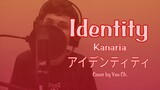 Cover [Yuu Ch] Identity - Kanaria