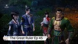 The Great Ruler Ep 45