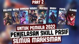 Penjelasan SKILL PASIF SEMUA MARKSMAN Untuk Pemula (Part 2) Mobile Legends