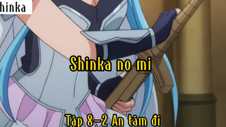 Shinka no mi_Tập 8 P2 An tâm đi