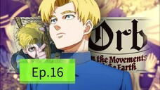 Orb On the Movements of the Earth (Episode 16) Eng sub