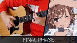 【Toaru Kagaku no Railgun T OP】 final phase - Fingerstyle Guitar Cover
