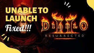 DIABLO II RESURRECTED ZLOE - Unable to Play the Game?