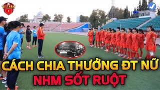 NHM Cả Nước Sốt Ruột Vì VFF Chia Thưởng Cho Đội Tuyển Nữ Theo Cách "Ít Người Nghĩ Tới"