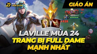 Giáo án Laville mùa 24–Hướng dẫn đi đường cụ thể, trang bị, bảng ngọc mạnh nhất | Giáo Án Liên Quân