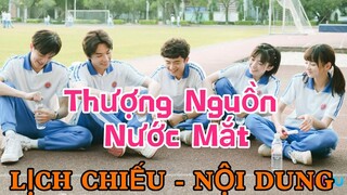 Thượng Nguồn Nước Mắt [LỊCH CHIẾU - NỘI DUNG]