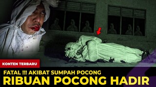 🔴 1606- FATAL !!!  AKIBAT SUMPAH POCONG NYAWA PRIA INI MELAYANG