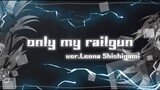 【Solo】only my railgun / fripSide【Leona the Lion God】