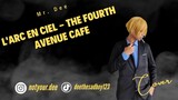 L`Arc~en~Ciel – The Fourth Avenue Café Cover