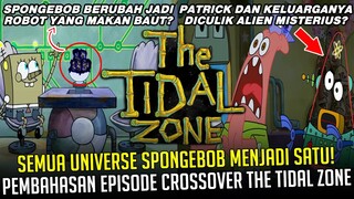 SEMUA UNIVERSE SPONGEBOB MENJADI SATU! PEMBAHASAN LENGKAP EPISODE CROSSOVER "THE TIDAL ZONE" - 116