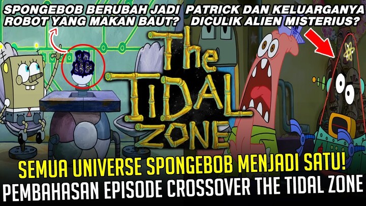 SEMUA UNIVERSE SPONGEBOB MENJADI SATU! PEMBAHASAN LENGKAP EPISODE CROSSOVER "THE TIDAL ZONE" - 116