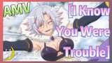 [I Know You Were Trouble] AMV