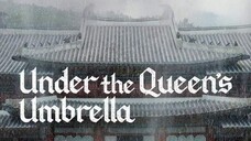 UNDER THE  QUEEN'S UMBRELLA *Ep.07