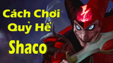 Cách chơi Quỷ Hề Shaco