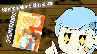 Speedpaint bikin poster STUNTING! ceritanya, hehehe