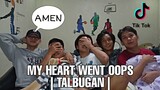 Reacting To My Heart Went Oop | TALBUGAN |