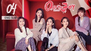 🇨🇳 Ode To Joy 4 (2023) | Episode 4 | Eng Sub | (欢乐颂4 第04集 )