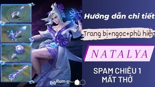 Hướng dẫn chi tiết Ngọc+Phù Hiệu+Trang Bị Natalya Spam chiêu liên tục /Rum●○Natalya/ LIÊN QUÂN