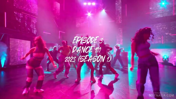 EPISODE 3 - DANCE 100 2023 (SEASON 1)