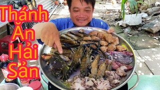 Thánh Ăn Hải Sản l Tâm Chè Vĩnh Long