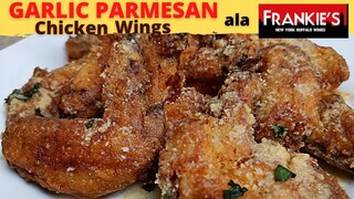 GARLIC PARMESAN CHICKEN WINGS  | Garlic Parmesan ala Frankie's | Chicken Wings Recipe