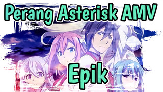 [Perang Asterisk AMV] Merayakan Kemenangan dengan Bertarung! / Epik