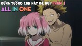 Tóm Tắt Anime: Đừng Tưởng Con Này Dễ Húp, Thanh Niên Nhận Cái Kết Đắng (P1) ALL IN ONE, Mọt anime
