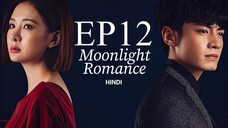 Moonlight Romance [Chinese Drama] in Urdu Hindi Dubbed EP12