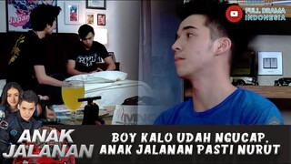 BOY KALO UDAH NGUCAP, ANAK JALANAN PASTI NURUT  - ANAK JALANAN