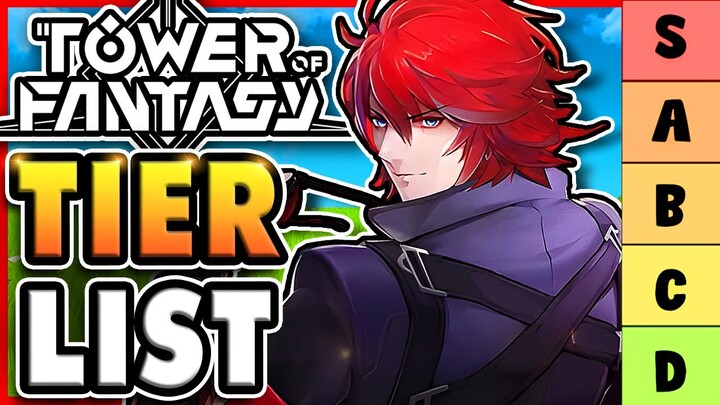 TOWER OF FANTASY Tier List - TOWER OF FANTASY Best Characters & Weapon!