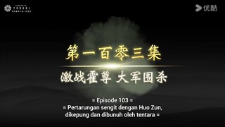 Legend Of Martial Immortal Eps 103 Sub Indo
